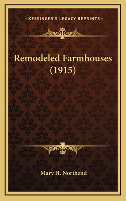 Libro Remodeled Farmhouses (1915) - Northend, Mary H.