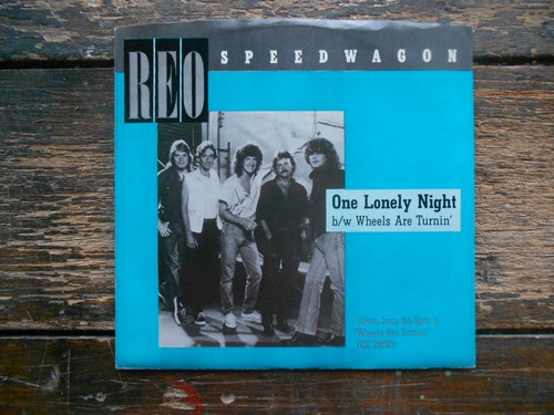 Reo Speedwagon  One Lonely Night    Single 7  Usa Impecable 