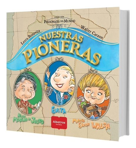 Nuestras Pioneras - Personajes Del Mundo, de Bonavita, Laura. Editorial Albatros, tapa blanda en español, 2023