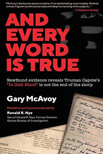 And Every Word Is True: Newfound Evidence Reveals Truman Capoteøs  In Cold Blood  Is Not The End Of The Story., De Mcavoy, Gary. Editorial Literati Editions, Tapa Blanda En Inglés