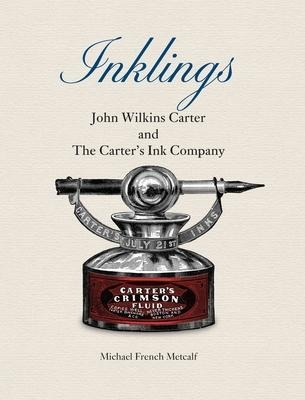 Libro Inklings : John Wilkins Carter And The Carter's Ink...