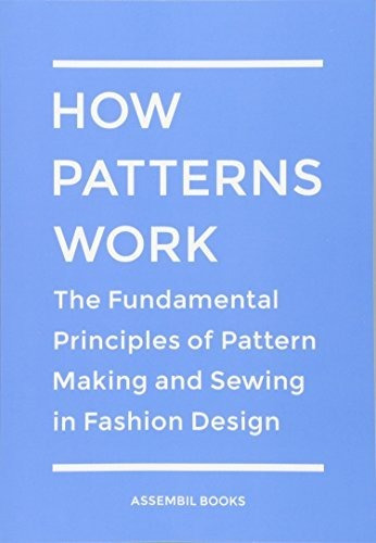 Book : How Patterns Work The Fundamental Principles Of...