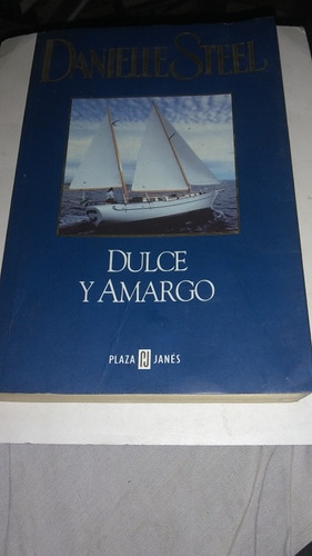 Danielle Steel - Dulce Y Amargo (c135)