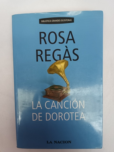 La Canción De Dorotea. Rosa Rega. Usado Villa Luro  