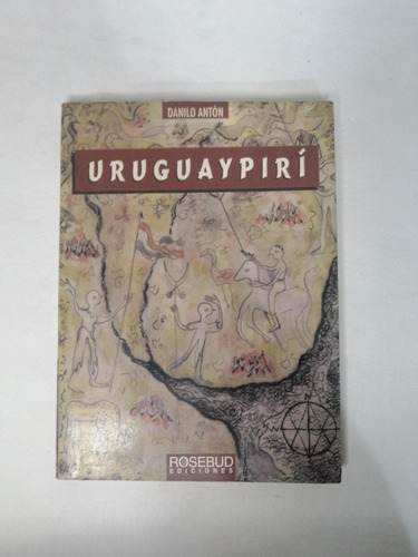 Uruguaypiri - Danilo Antón