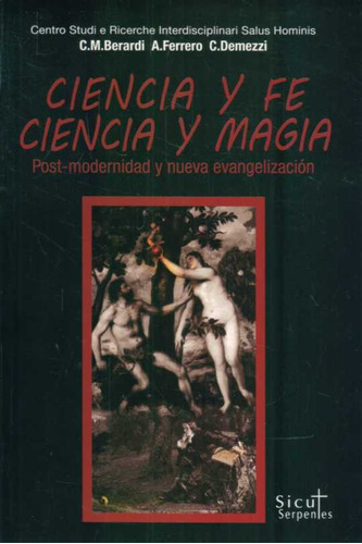 Ciencia Y Fe, Ciencia Y Magia - Berardi, C. M./ Ferrero, A./