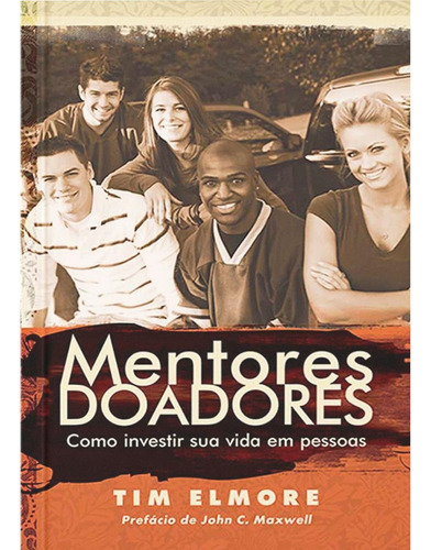 Mentores Doadores, De Tim Elmore. Editora Universidade Da Família, Capa Mole, Edição 1 Em Português, 2015