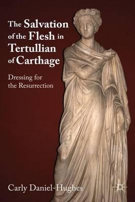 Libro The Salvation Of The Flesh In Tertullian Of Carthag...
