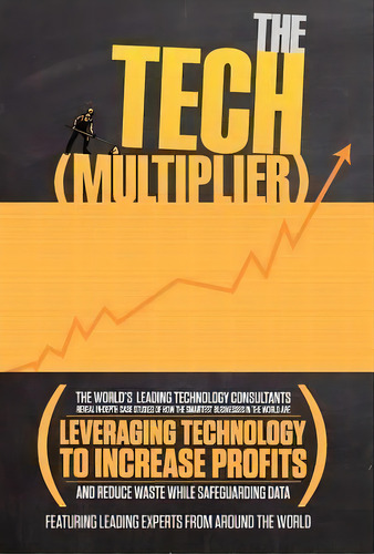 The Tech (multiplier), De World's Leading Technology Sultants. Editorial Celebrity Pr, Tapa Dura En Inglés