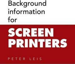 Libro Background Information For Screen Printers - Peter ...