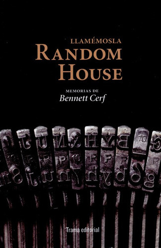 Libro Llamemosla Random House. Memorias De Bennett Cerf