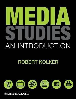 Media Studies : An Introduction - Robert Kolker