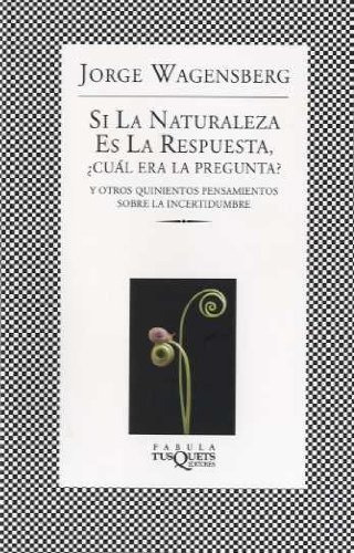 Si La Naturaleza Es La Respuesta, Cual Es La Pregunta? - Jor