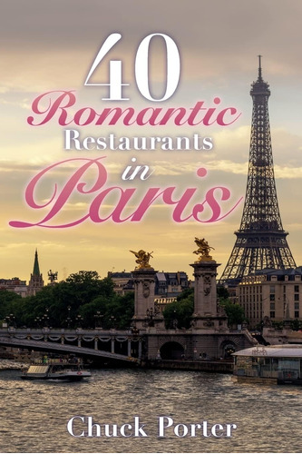 Libro: 40 Romantic Restaurants In Paris