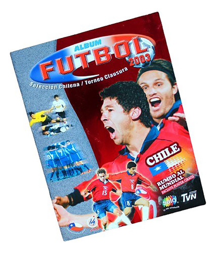 ¬¬ Álbum Fútbol Chile Campeonato 2003 / Salo Completo Zp (Usado)