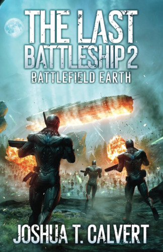 Libro:  The Last Battleship 2: Battlefield Earth