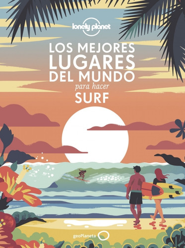 Libro Los Mejores Lugares Del Mundo Para Hacer Surf De Aa Vv