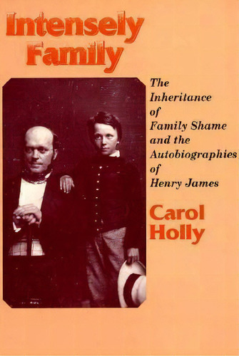 Intensely Family, De Carol Holly. Editorial University Wisconsin Press, Tapa Blanda En Inglés
