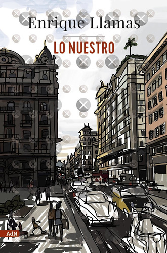 Lo Nuestro (adn), De Llamas, Enrique., Vol. 1. Editorial Alianza Editorial, Tapa Blanda En Español