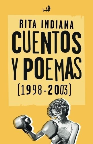 Cuentos Y Poemas (1998-2003) (biblioteca De Las...
