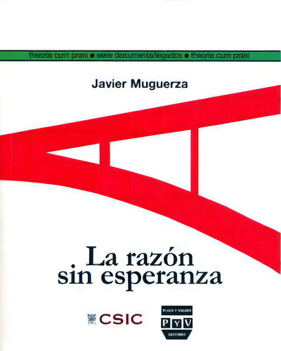 La Razãâ³n Sin Esperanza, De Muguerza Carpintier, Javier. Editorial Consejo Superior De Investigaciones Cientificas, Tapa Blanda En Español