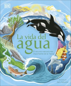La Vida Del Agua Vv.aa. Dorling Kindersley (dk)