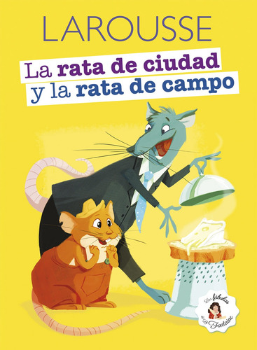 La Rata de la Ciudad y la Rata de Campo, de Symons, Ruth. Editorial Larousse, tapa blanda en español, 2015