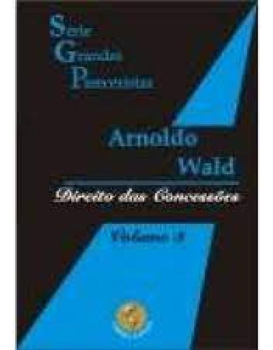 PARECERES - CONCESSAO DE SERVICOS PUBLICOS - V - SERIE GRAND, de WALD. Editora América jurídica, capa mole em português