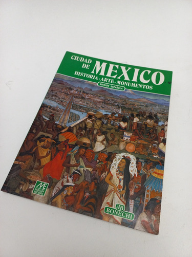 Ciudad De México Historia Arte Monumentos - Yolanda B (Usado)