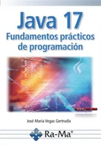 Comprar Java 17 Programacion Avanzada - Vegas Gertrudix, Jose Maria