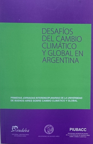 Desafíos Del Cambio Climático Y Global En Argentina