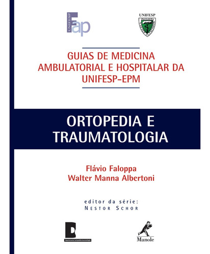 Guia de ortopedia e traumatologia, de Faloppa, Flávio. Editora Manole LTDA, capa dura em português, 2007