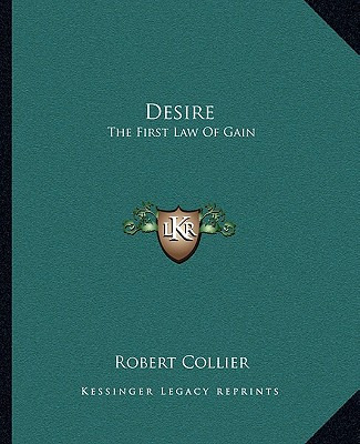 Libro Desire: The First Law Of Gain - Collier, Robert