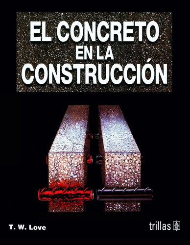 El Concreto En La Construcción Trillas