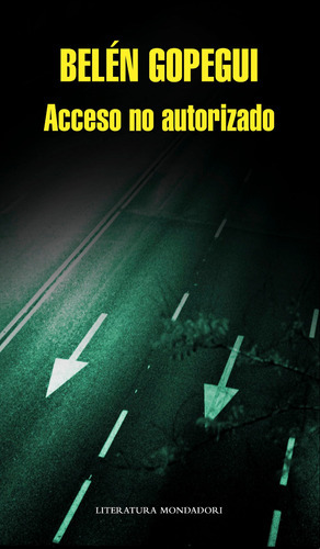 Acceso no autorizado, de Gopegui, Belén. Serie Ah imp Editorial Literatura Random House, tapa blanda en español, 2017