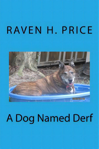 A Dog Named Derf, De Price, Raven H.. Editorial Lightning Source Inc, Tapa Blanda En Inglés