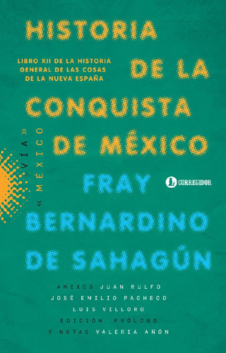 Historia De La Conquista De Mexico - Fray Bernardino De Saha