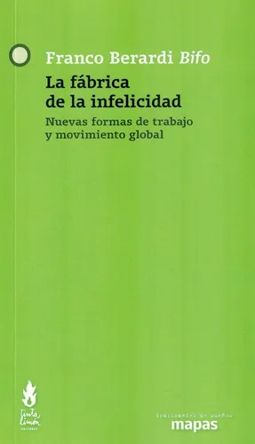 Fabrica De La Infelicidad, La - Franco Bifo Berardi