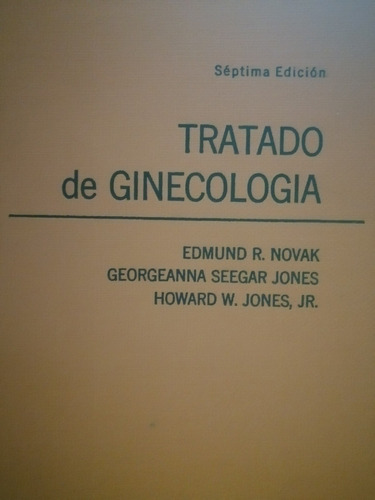 Tratado De Ginecología 7ª Ed. Edmund R. Novak :) 