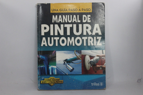 Manual De Pintura Automotriz, Trillas