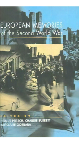 European Memories Of The Second World War, De Helmut Peitsch. Editorial Berghahn Books, Tapa Blanda En Inglés