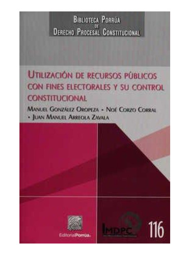 Utilización De Recursos Públicos Con Fines Electorales Y Su