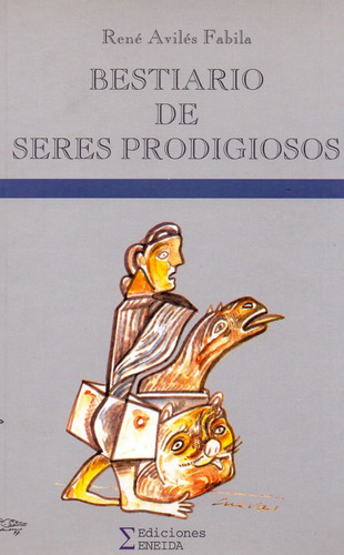 Bestiario De Seres Prodigiosos - Rene Aviles Fabila