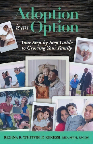 Adoption Is An Option, De Regina Rae Whitfield Kekessi. Editorial Holon Publishing / Collective Press, Tapa Blanda En Inglés