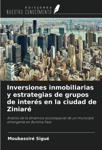 Libro: Inversiones Inmobiliarias Y Estrategias De Grupos De