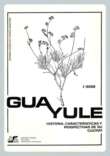Guayule Historia Características Perspectivas Cultivo 2ª Ed