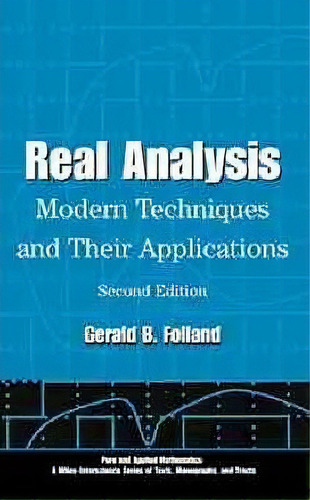 Real Analysis : Modern Techniques And Their Applications, De Gerald B. Folland. Editorial John Wiley & Sons Inc, Tapa Dura En Inglés