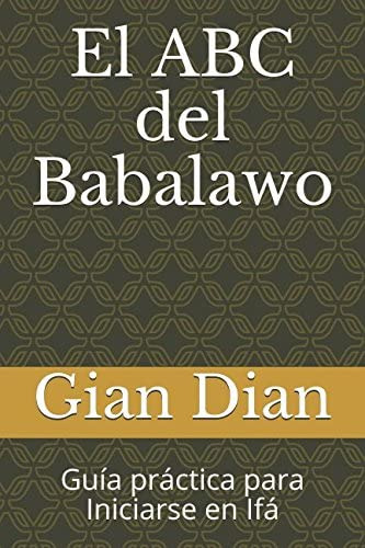 Libro: El Abc Del Babalawo: Guía Práctica Para Iniciarse En 