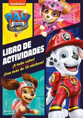 PAW Patrol. La película. Libro de Actividades, de Nickelodeon. Nickelodeon Editorial Planeta Infantil México, tapa blanda en español, 2021