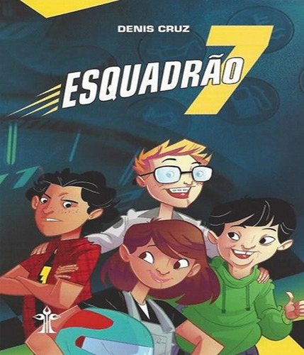 Esquadrao 7: Esquadrao 7, De Cruz, Denis. Editora Casa Publicadora (cpb), Capa Mole, Edição 1 Em Português